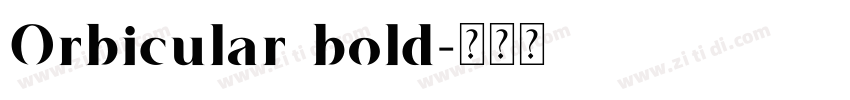 Orbicular bold字体转换